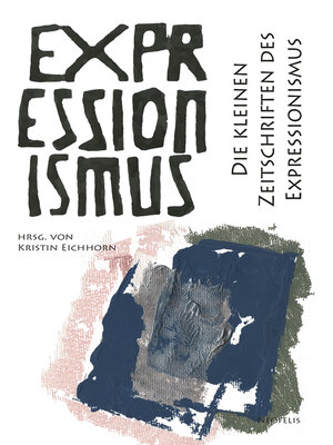 cover image of Die kleinen Zeitschriften des Expressionismus